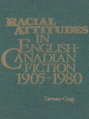 cover image of Racial Attitudes in English-Canadian Fiction, 1905-1980